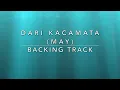 Download Lagu Dari Kacamata (May) - Backing Track