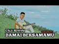 Lagu LAGU_ROHANI_DAMAI_BERSAMA'MU(ECHON TEFA). COVER