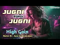 Download Lagu Jugni Jugni | Dj Ajay Aurangabad | High Gain Song | Bollywood Song