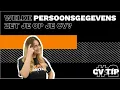 Lagu Welke persoonsgegevens zet je op je cv? - [CV TIP #2]