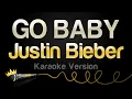 Download Lagu Justin Bieber - GO BABY (Karaoke Version)
