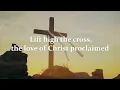 Lift High The Cross | Traditional Christian Hymn with Lyrics | Choir & Piano | Sunday 7pm Choir