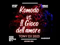 Download Lagu Il Gioco dell'amore vs Komodo - mashoup Tony.C Dj 2023 remix