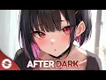 Download Lagu Nightcore - After Dark (Lyrics)
