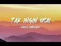 Download Lagu Tak Ingin Usai (lirik) - Keisya Levronka