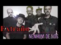Extraño - Nenhum de Nós