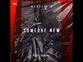 Someone New (feat. sobhhï)
