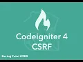 Codeigniter 4 CSRF Cross Site Request Forgery