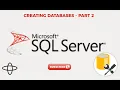 SQL Server Tutorial Database Creation - Part 2