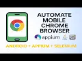 Automate Mobile Chrome Browser Android Mobile browser Automation with Appium
