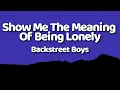 Download Lagu Backstreet Boys - Show Me The Meaning Of Being Lonely (Lyrics)