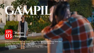 Download Wawes -  Gampil ( Official Music Video Series ) Eps 3 MP3