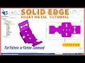 solid edge flat pattern command solid edge sheet metal tutorial solid edge flatten