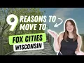 Pros of Living in The Fox Cities of Wisconsin Why Move Here