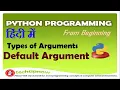 Default Arguments in Python Types of Arguments in Python Python Tutorial in Hindi Urdu Part-2