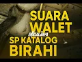 Download Lagu SP Katalog Birahi TERBARU! Suara Panggil Ampuh Tarik Walet Masuk Gedung Kosong