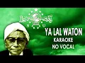 Download Lagu Ya Lal Waton Karaoke No Vocal