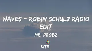 Download Mr. Probz -  Waves - Robin Schulz Radio Edit (Lyric Video) MP3