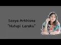 Download Lagu Sasya Arkhisna - Nutupi Laraku (Lyric Video)