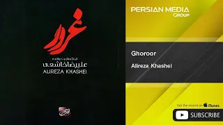 Alireza Khashei Ghoroor علیرضا خاشعی غرور 