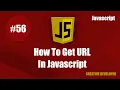 Get Current URL In Javascript Javascript Javascript Tutorial Current URL Get In Javascript