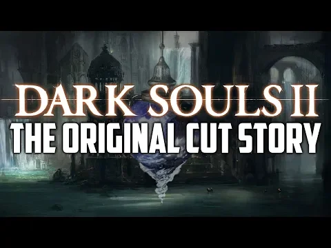 Download MP3 The Original Cut Story of Dark Souls 2 You Never Knew! (Never-Before-Seen Content)