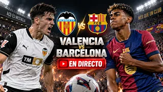 VALENCIA CF vs FC BARCELONA | EN DIRECTO | LALIGA 2026/27
