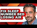 How to Fix Sleep Number Bed Losing Air - Easy Guide