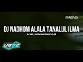Download Lagu NADHOM ALALA TANALUL ILMA ( DJ REMIX ) FULL BASS