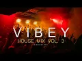 Lagu Vibey House Mix Vol. 3