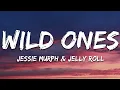Jessie Murph - Wild Ones ft Jelly Roll