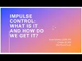 Impulse Control 10 29 2020
