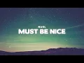 Download Lagu Ruel - MUST BE NICE (Lyrics)