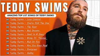 Teddy Swims Greatest Hits Full Album 2025 Teddy Swims Best Songs Playlist 2025 Full Lyrics 