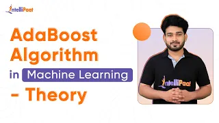 AdaBoost Algorithm In Machine Learning - Theory AdaBoost Step-By-Step Explanation Intellipaat