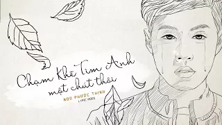 Download Chạm Khẽ Tim Anh Một Chút Thôi | Noo Phước Thịnh | LYRIC VIDEO MP3