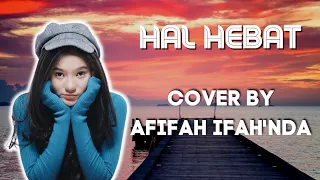 lagu hal hebat govinda cover by afifah ifahnda cover u0026lirik 
