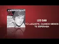 Leo Dan - Tú Llegaste, Cuando Menos Te Esperaba (Cover Audio)