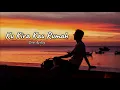 KU KIRA KAU RUMAH - AMIGDALA || LIRIK VIDEO ( Cover By Ray )