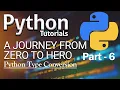 Python Tutorial Type Conversion Part-6 2020