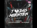 TODAS MIENTEN (feat. DJ RAIDER)
