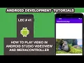 How to Play in Android Studio view and Mediacontroller - 41