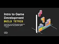 Intro to Game Development with Unity Tetris Workshop Replay