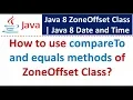 How to use compareTo and equals methods of ZoneOffset Class Java 8 Date and Time