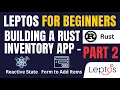 Leptos for Beginners Building a Rust Inventory App - Part 2 Reactive state a form to add items