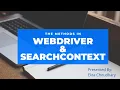 What are the methods declared in WebDriver Interface What is SearchContext Interface