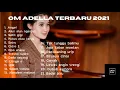om adella terbaru 2021 || Angel, Sakit Gigi, Apa kabar mantan ❗❗