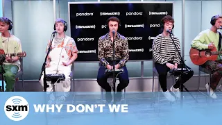 Why Don T We What Am I Acoustic LIVE SiriusXM Studios 