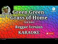 Download Lagu Green green grass of home - Tome Jones - Karaoke Reggae version