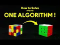 How to Solve Rubiks Cube with One Algorithm